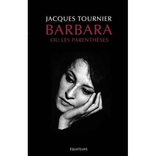 Barbara - Ou Les Parenthèses