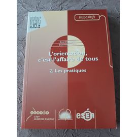 L'orientation, C'est L'affaire De Tous - Tome 2, Les Pratiques
