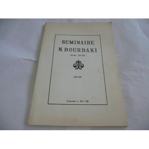 Bourbaki - Séminaire Juin 1976 - Exposés 483/488 - Éd Bourbaki - 1976