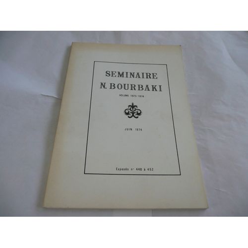 Bourbaki - Séminaire Bourbaki - Exposés 448/452 - Éd Bourbaki - 1974