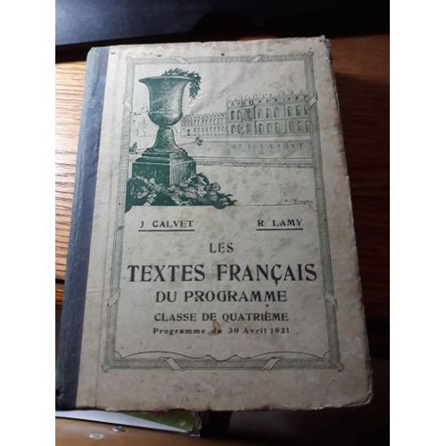 Les Textes Français 1931 Classe De Quatrieme 4 Calvet Et Lamy