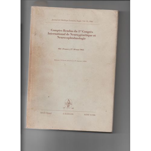 Comptes Rendus Du 1°Congrès De Neuro-Génétique Et Neuro-Ophtalmologie