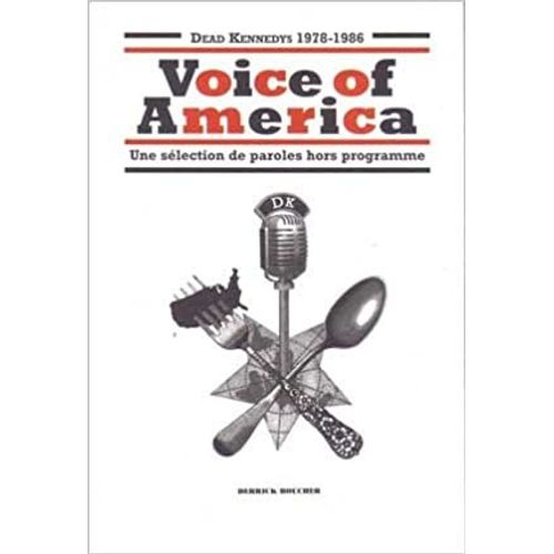Dead Kennedys 1978-1986 "Voice Of America" Une Selection De Paroles Hors Programme