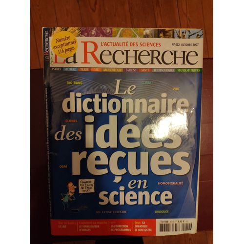 La Recherche N°412 : Le Dictionnaire Des Idées Reçues En Science