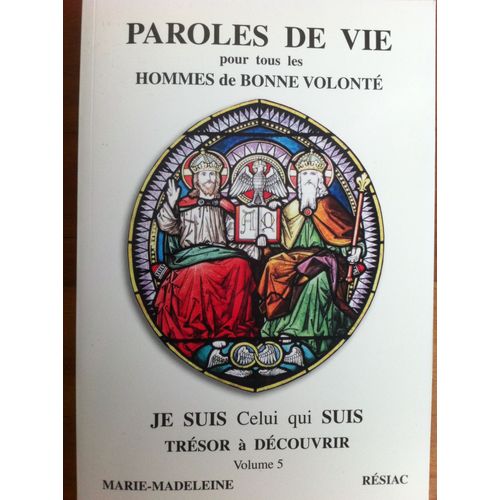 Paroles De Vie Pour Tous Les Hommes De Bonne Volonté Volume 5
