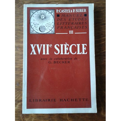 Manuel Des Études Littéraires Françaises Iii - Xviie Siècle