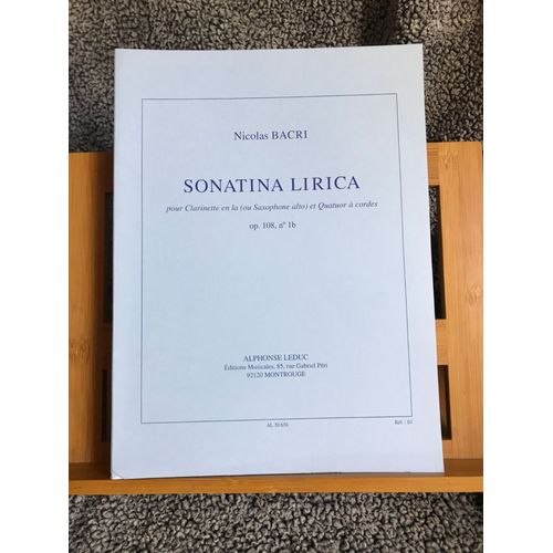 Nicolas Bacri Sonatina Lirica Pour Clarinette Et Quatuor À Cordes Ed. Leduc
