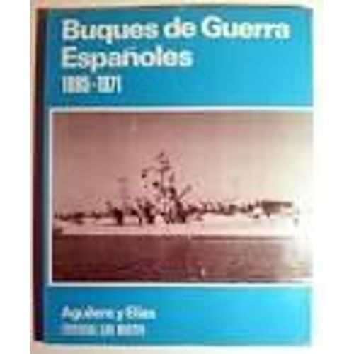 Buques De Guerra Espagnoles 1885-1971