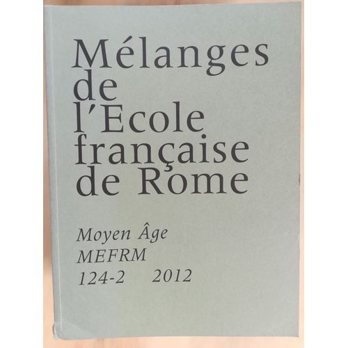 Mélanges De L'école Française De Rome - Moyen Âge, 124-2, Élites Rurales Méditerranéennes Au Moyen Âge