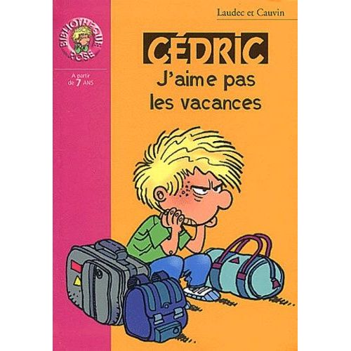 Cédric - J'aime Pas Les Vacances