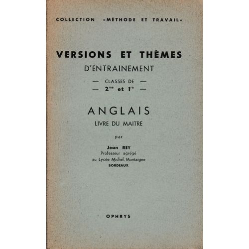Versions Et Themes D'entrainement. Classes De 2e Et 1re. Anglais. Livre Du Maître