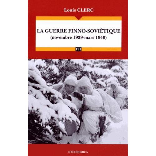 La Guerre Finno-Soviétique (Novembre 1939-Mars 1940)