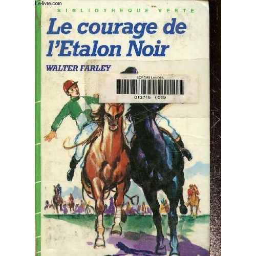 Le Courage De L Étalon Noir, Collection Bibliothèque Verte