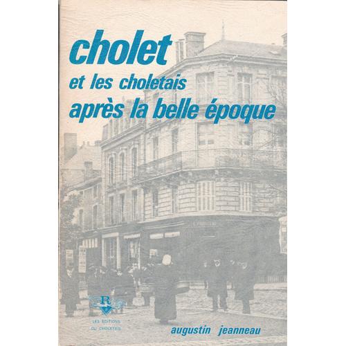 Cholet Et Les Choletais Après La Belle Époque