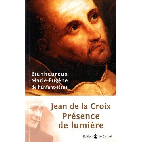 Jean De La Croix, Présence De Lumière