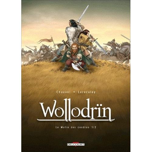 Wollodrïn Tome 1 - Le Matin Des Cendres - 1ère Partie