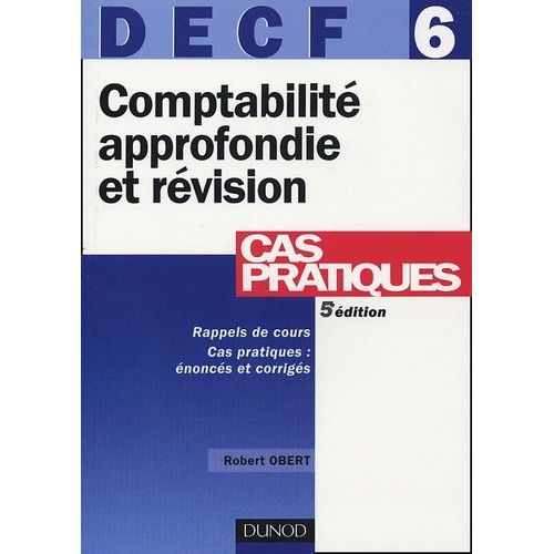 Comptabilité Approfondie Et Révision Decf 6 - Cas Pratiques