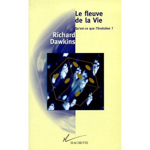 Le Fleuve De La Vie - Qu'est-Ce Que L'évolution ?