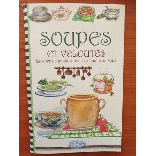 Recettes Soupes Et Veloutés 4 Saisons Piccolia