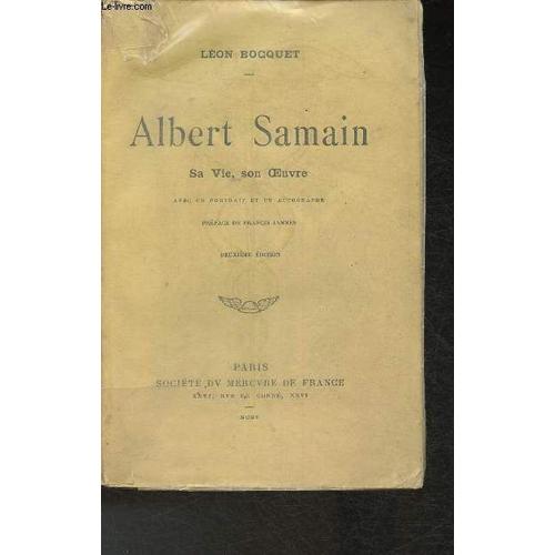 Albert Samain, Sa Vie, Son Oeuvre