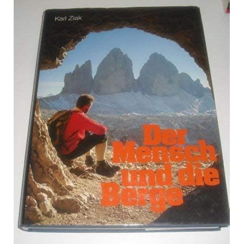 Der Mensch Und Die Berge: Eine Weltgeschichte Des Alpinismus (German Edition)