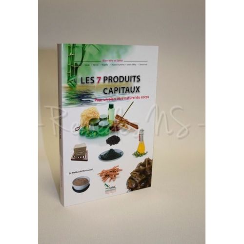 Les 7 Produits Capitaux Pour Un Bien Etre Naturel Du Corps