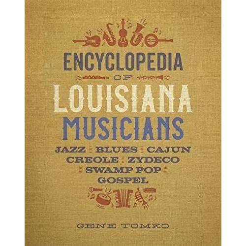 Encyclopedia Of Louisiana Musicians