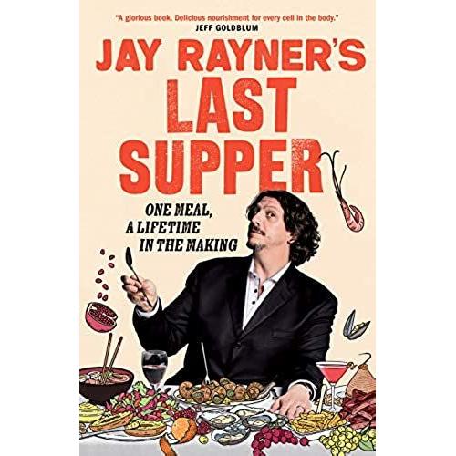 Jay Rayner's Last Supper
