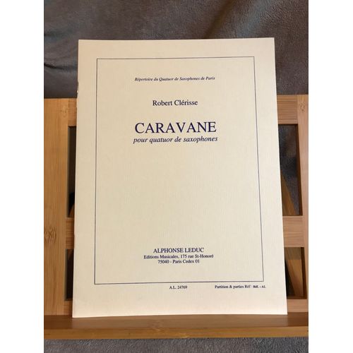 Robert Clérisse Caravane Pour Quatuor De Saxophones Partition Ed. Leduc