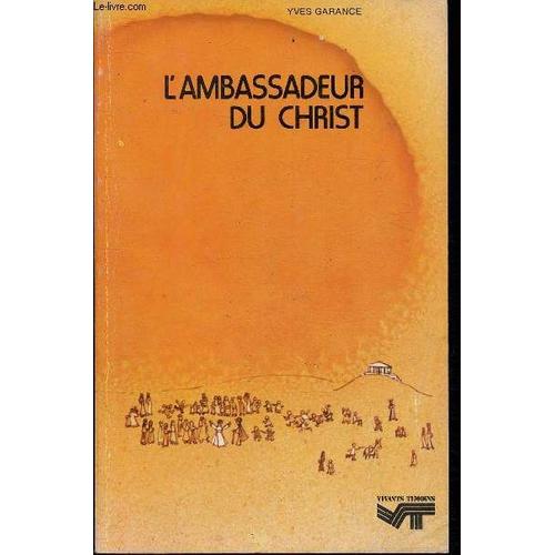 L Ambassadeur Du Christ (Collection Vivants Témoins)