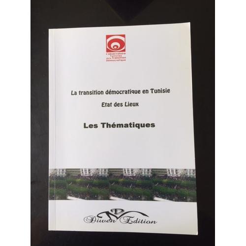 La Transition Démocratique En Tunisie - Etat Des Lieux - Les Thématiques