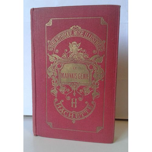 Le Mauvais Génie, La Comtesse De Ségur, Illustrations H. Castelli, Nouvelle Edition, Hachette Bibliothèque Rose Illustrée 1924
