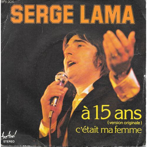 A 15 Ans (Version Originale) / C'etait Ma Femme [Vinyle 45 Tours 7"]