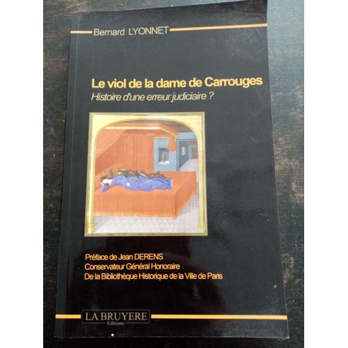 Le Viol De La Dame De Carrouges - Histoire D'une Erreur Judiciaire ?