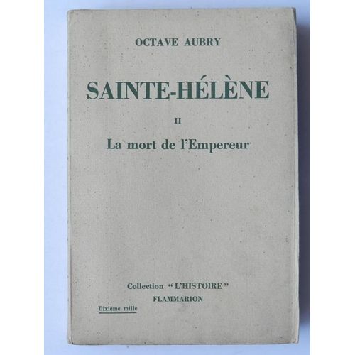 Sainte - Hélène La Mort De L'empereur Ii