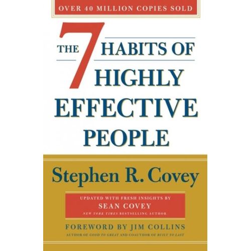The 7 Habits Of Highly Effective People. 30th Anniversary Edition