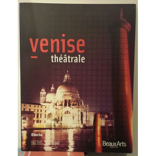 Beaux Arts Magazine Hors-Série - Venise Théâtrale