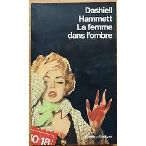 La Femme Dans L'ombre - Dashiell Hammet - 10/18 N°1856 - Union Générale D'éditions - 1987