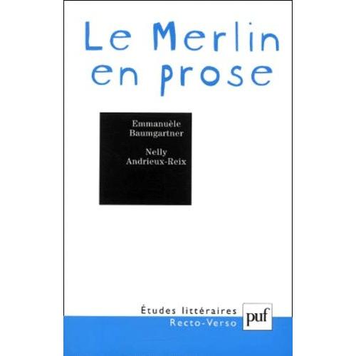 Le Merlin En Prose - Fondations Du Récit Arthurien