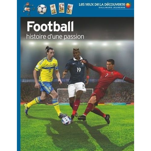Football, Histoire D'une Passion