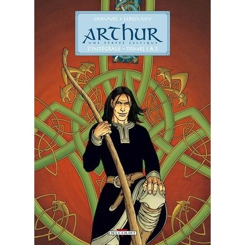 Arthur, Une Épopée Celtique L'intégrale Tomes 1 À 3