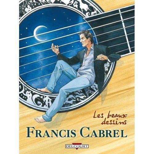 Francis Cabrel - Les Beaux Dessins