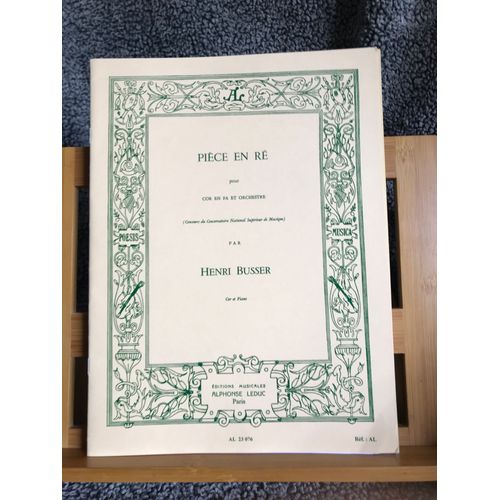 Henri Büsser Pièce En Ré Pour Cor Et Piano Partition Éditions Leduc