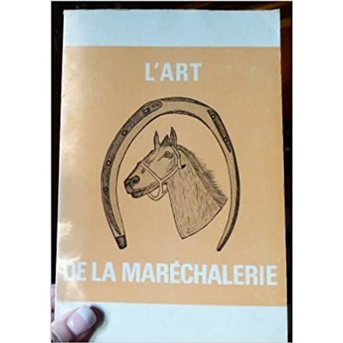 L'art De La Marechalerie Jean Bernard 1972 Broché  1 Janvier 1972 De Jean Bernard (Auteur)