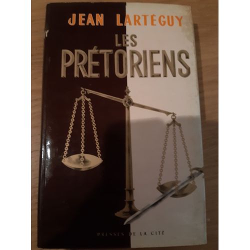 Les Prétoriens, Jean Lartéguy