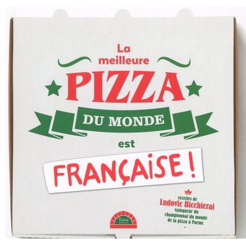 La Meilleure Pizza Du Monde Est Française !