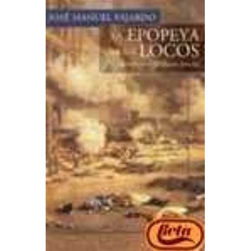La Epopeya De Los Locos