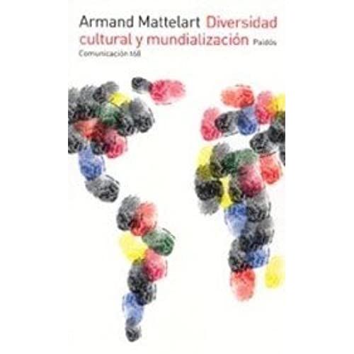 Diversidad Cultural Y Mundializacion: 168 (Paidos Comunicacion / Communication)