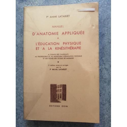 Manuel D'anatomie Appliquée À L'éducation Physique Et À La Kinesitherapie