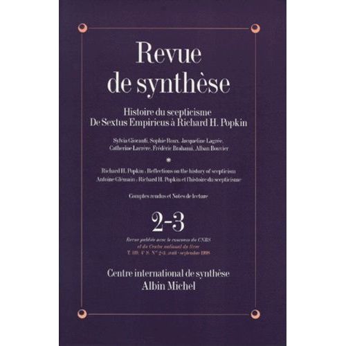 Revue De Synthese Tome 119 Numero 2-3 Avril-Septembre 1998 : Histoire Du Scepticisme De Sextus Empiricus A Richard H Popkin